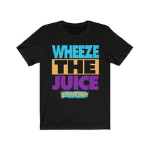 Load image into Gallery viewer, "WHEEZE THE JUICE" DTG T-Shirt