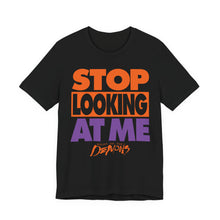 Load image into Gallery viewer, "STOP LOOKING AT ME" Black or Purple DTG T-Shirt