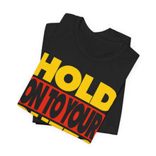 Load image into Gallery viewer, "HOLD ON TO YOUR BUTTS" Black DTG T-Shirt
