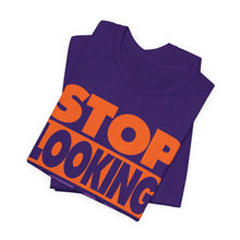 Load image into Gallery viewer, "STOP LOOKING AT ME" Black or Purple DTG T-Shirt
