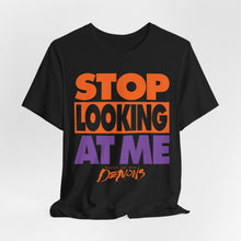 Load image into Gallery viewer, "STOP LOOKING AT ME" Black or Purple DTG T-Shirt