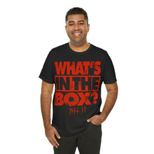 Load image into Gallery viewer, Bella+Canvas &quot;WHAT&#39;S IN THE BOX?&quot; Black DTG T-Shirt