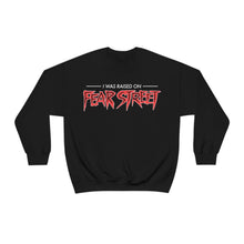 Load image into Gallery viewer, &quot;I WAS RAISED ON FEAR STREET&quot; Black DTG Crewneck Sweatshirt