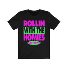 Load image into Gallery viewer, &quot;ROLLIN WITH THE HOMIES&quot; DTG T-shirt