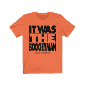 "IT WAS THE BOOGEYMAN" Orange DTG T-shirt