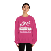 Load image into Gallery viewer, &quot;I GOT NAILED&quot; Pink DTG Crewneck Sweatshirt