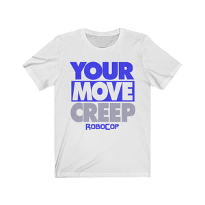 "YOUR MOVE CREEP" Black or White DTG T-Shirt