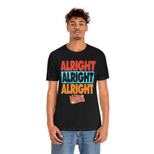 Load image into Gallery viewer, &quot;ALRIGHT ALRIGHT ALRIGHT&quot; Black DTG T-Shirt