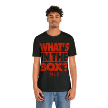 Load image into Gallery viewer, Bella+Canvas &quot;WHAT&#39;S IN THE BOX?&quot; Black DTG T-Shirt